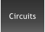 Circuits
